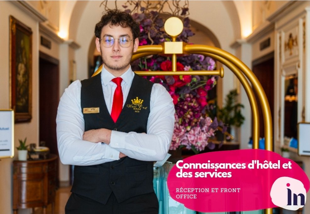 Connaissance de l’hôtel et des services